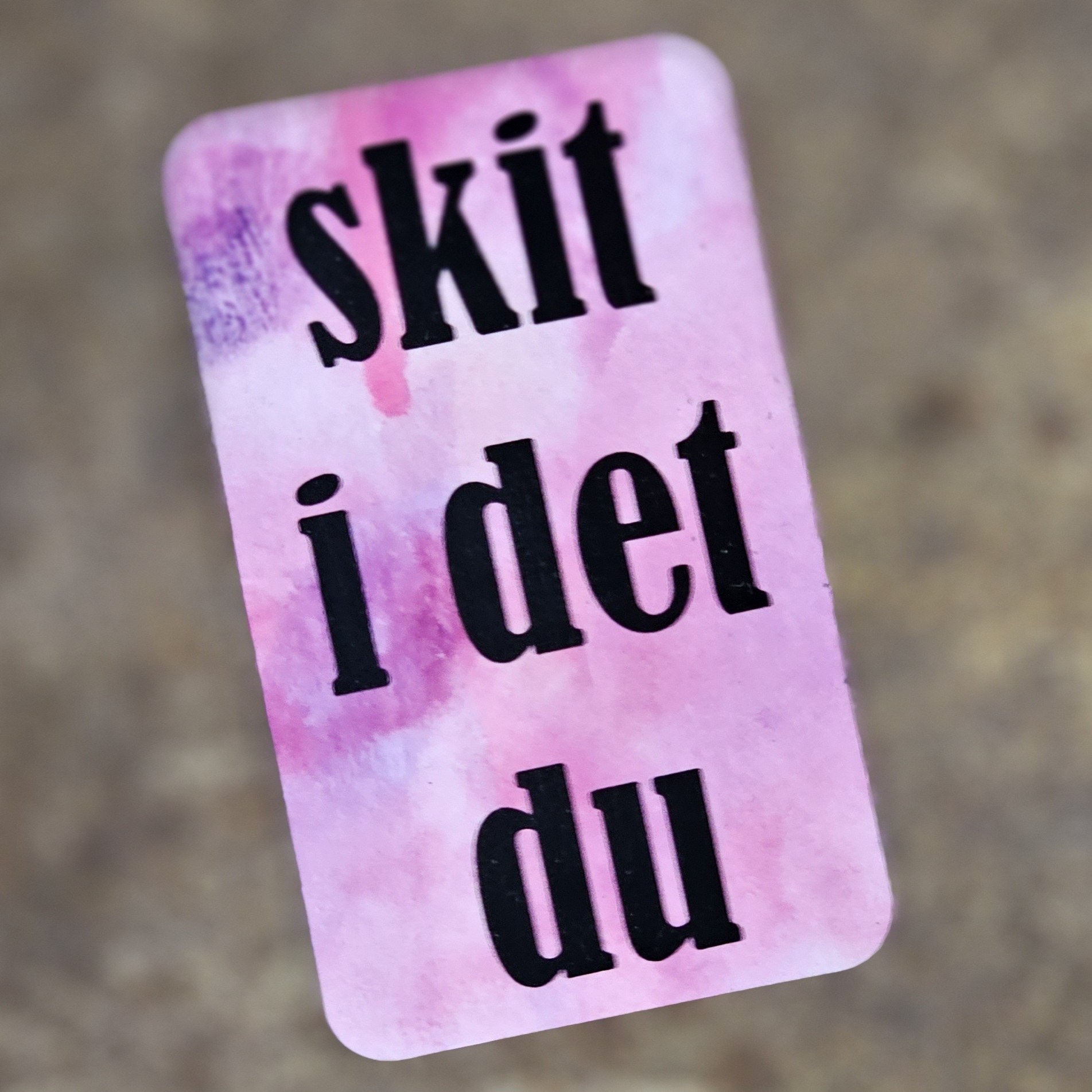 Magnet - Skit i det du, rosa