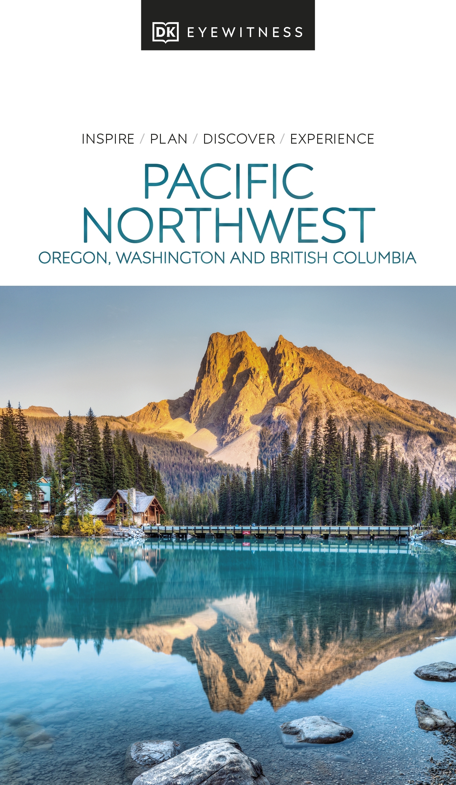 Pacific Northwest  Eyewitness Travel Guide