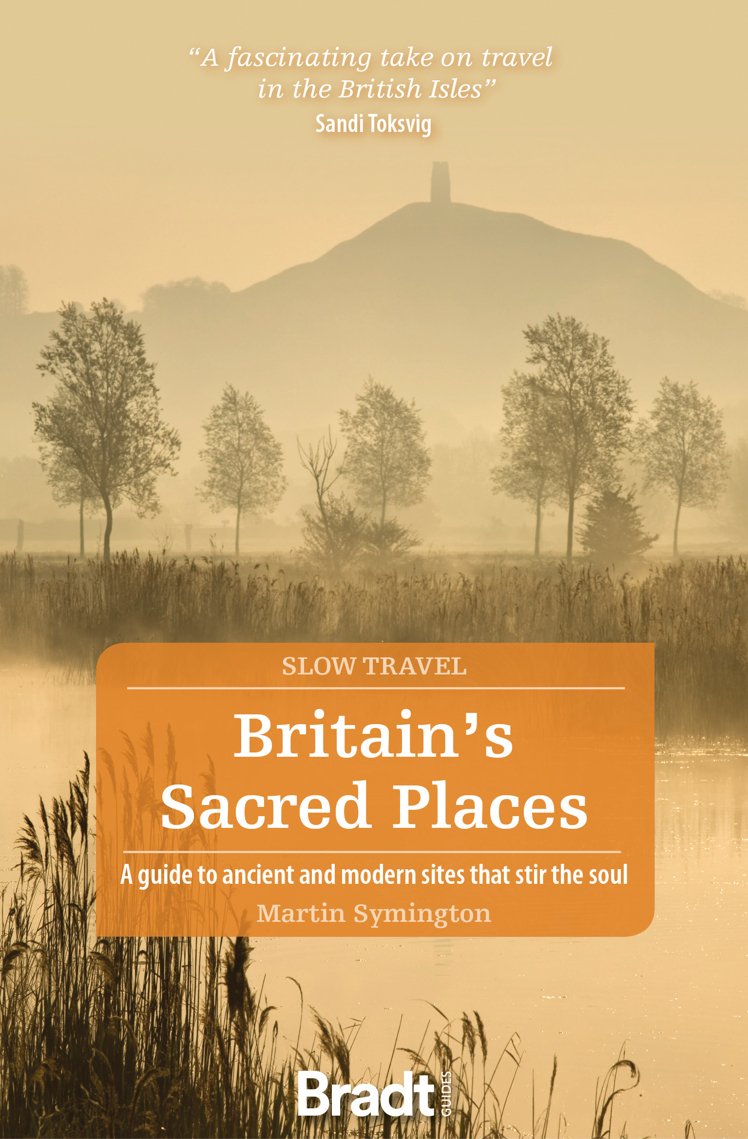 Britains Sacred Places Bradt Slow Travel