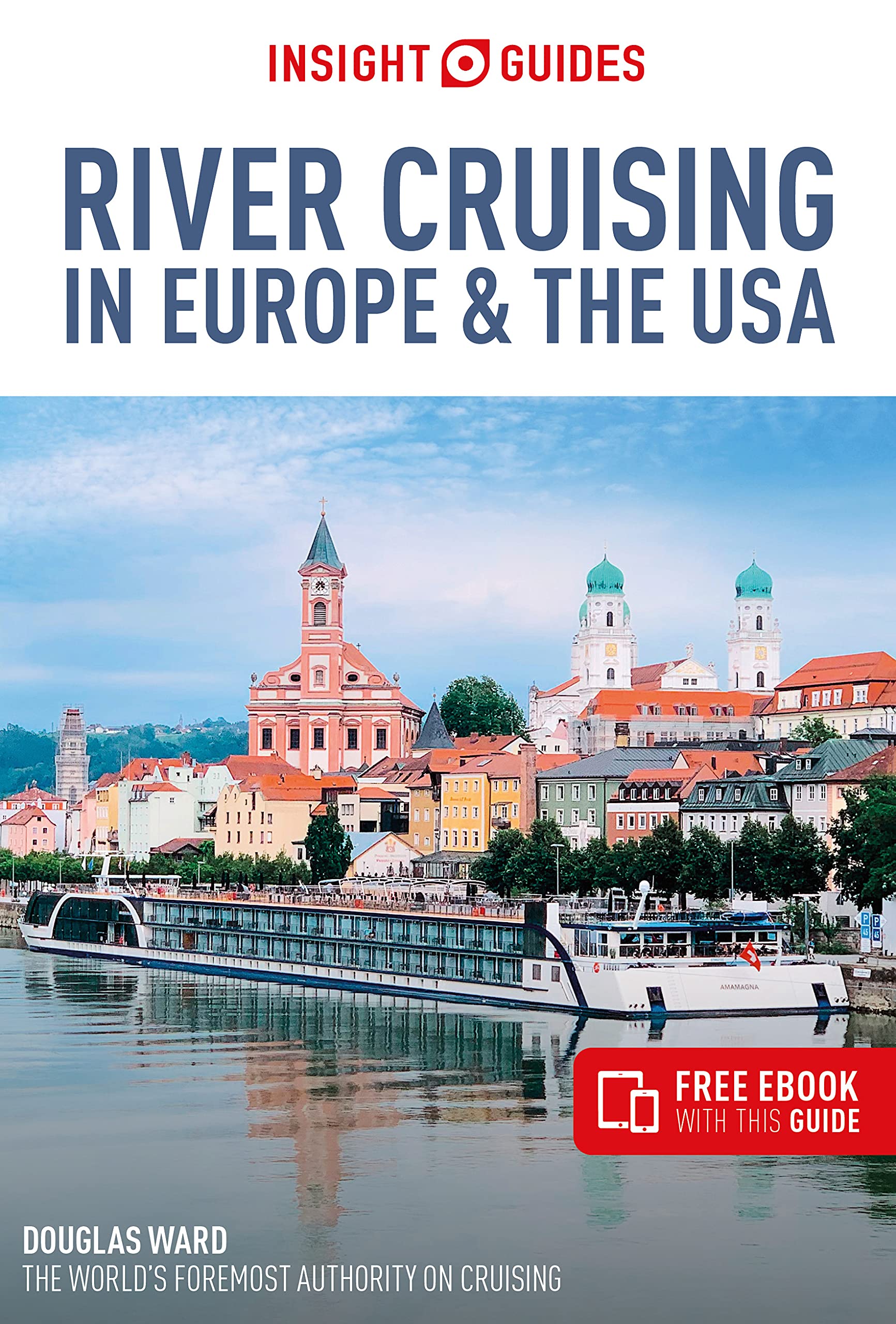 River Cruising in Europe & The USA Insight Guide