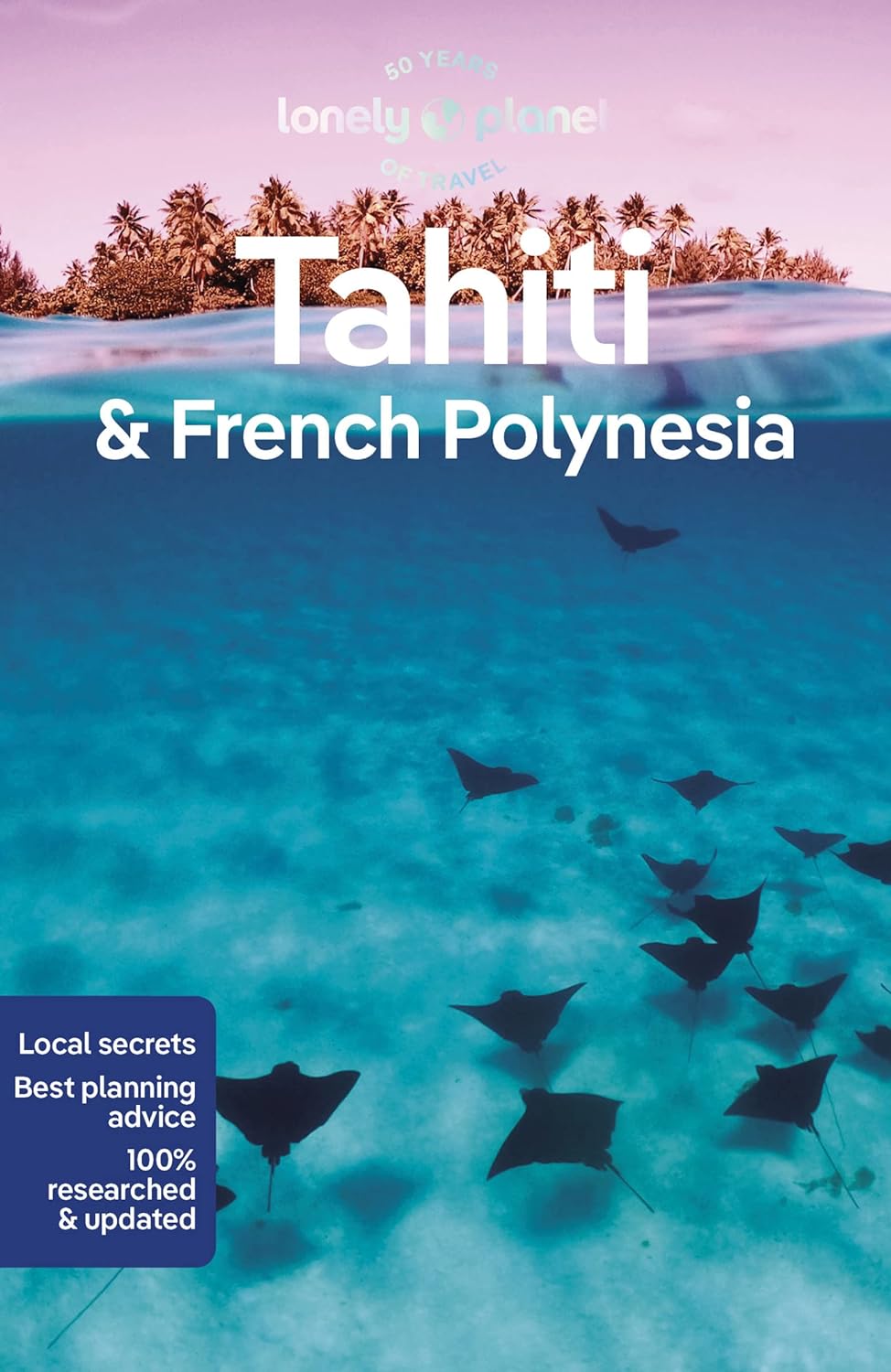 Tahiti and French Polynesia Lonely Planet