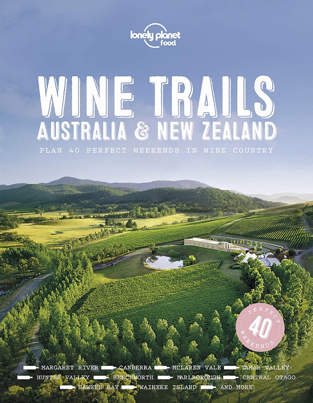 Wine Trails Australia & New Zealand Lonely Planet