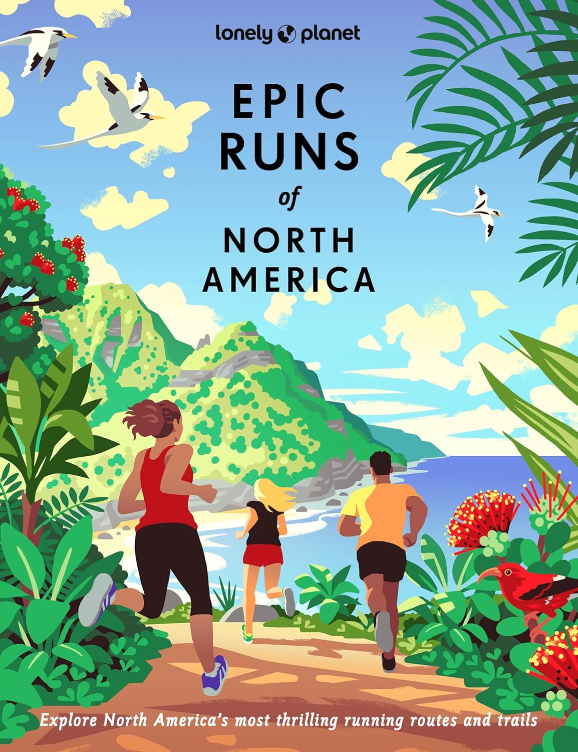 Epic Runs of North America Lonely Planet