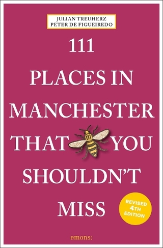 111 places in Manchester you shouldn´t miss