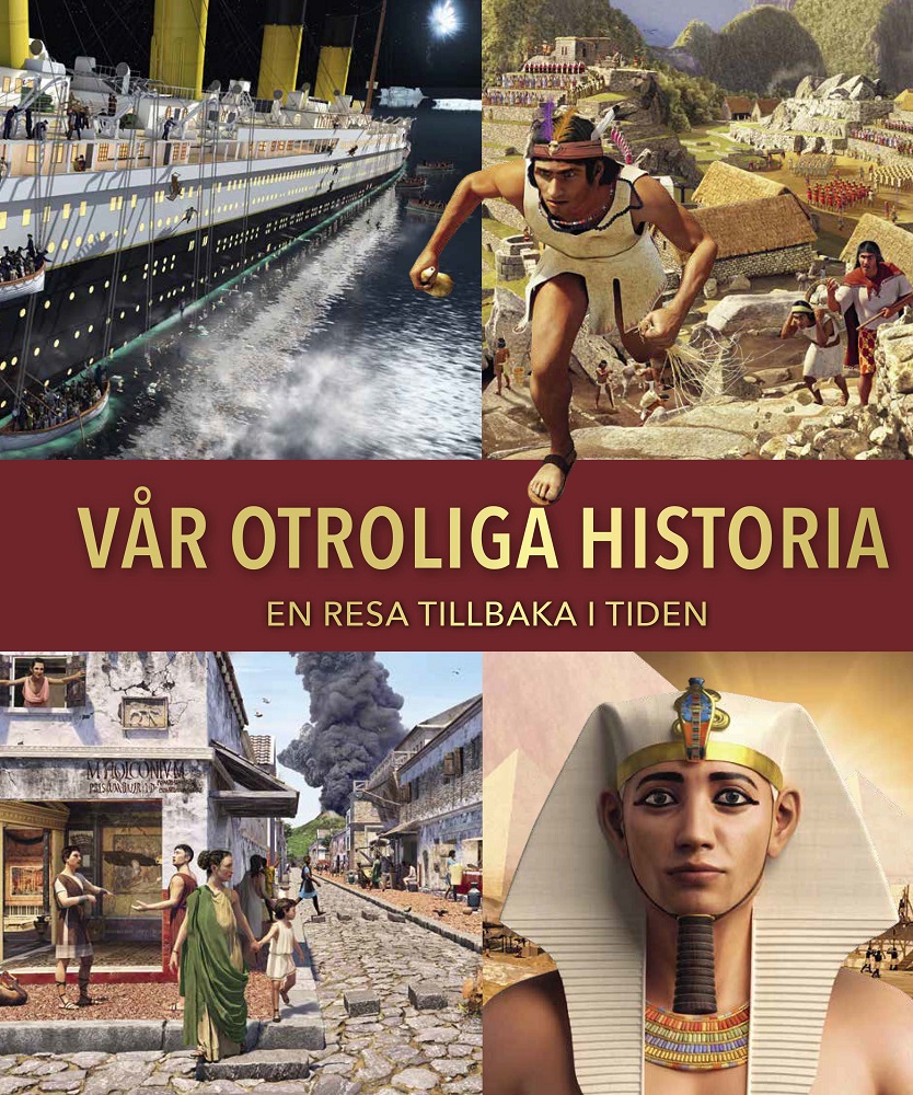 Vår otroliga Historia en resa tillbaka i tiden