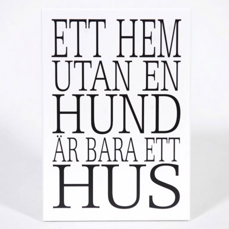 Trätavla a5. ett hem utan hund
