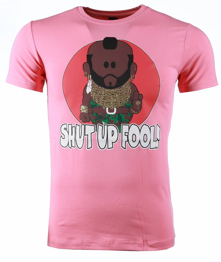 A-team Mr. T Shut Up Fool Print - T-Shirt Herr Ros