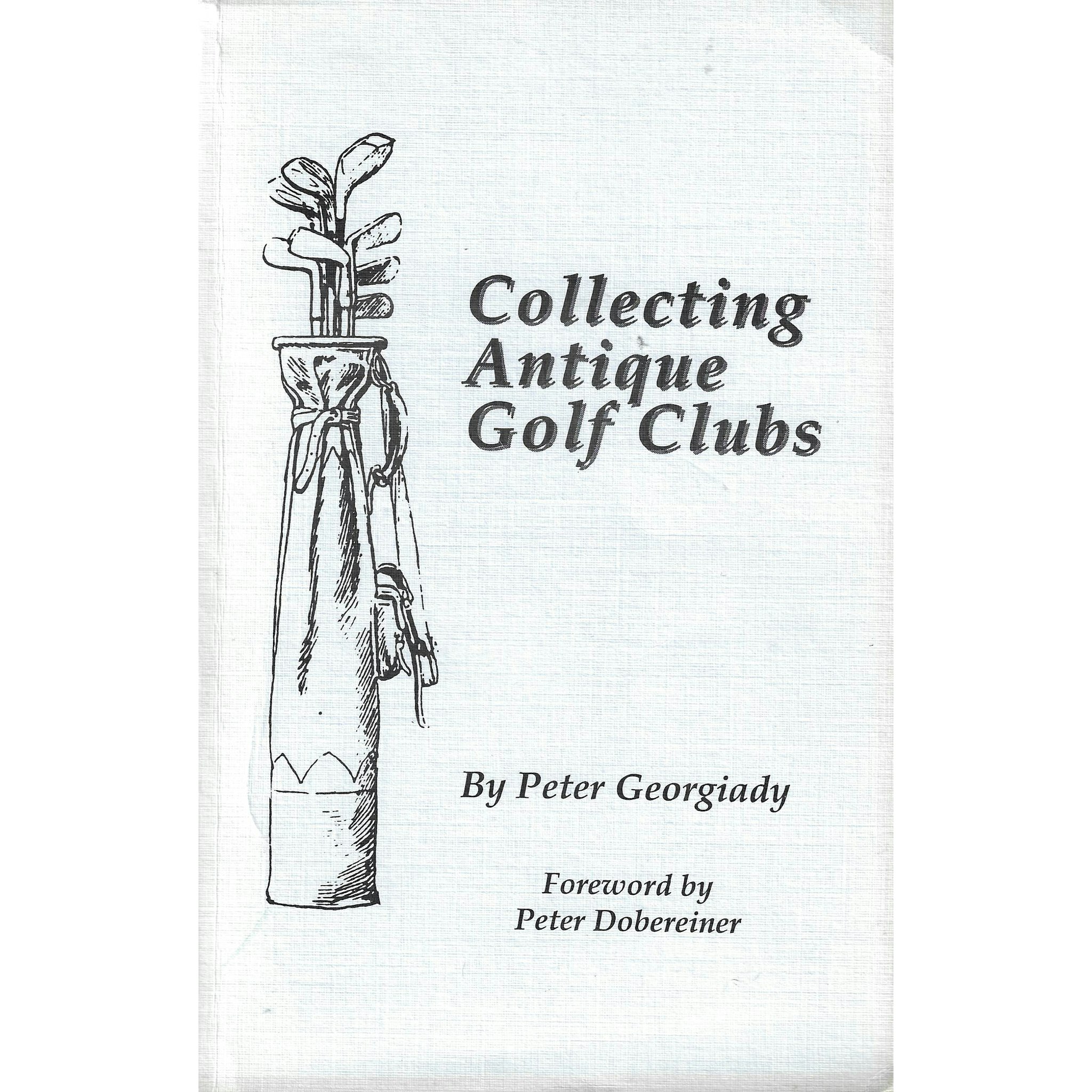 Collecting Antiques Golf Clubs (2nd ed)