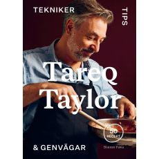 Tareq Taylor Tekniker, tips & genvägar : 50 recept