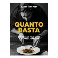 Quanto basta : italienska favoriter och familjerecept