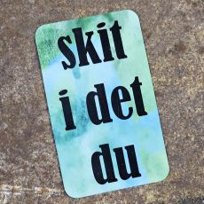 Magnet - Skit i det du, grön