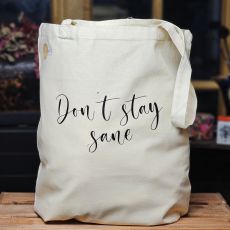 Tygkasse - Don´t stay sane