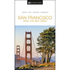 San Francisco and the Bay Area Eyewitness Travel Guide