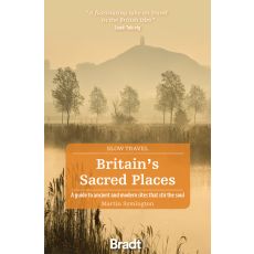 Britains Sacred Places Bradt Slow Travel