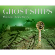 Ghost ships - Östersjöns okända historia