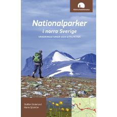 Nationalparker i norra Sverige : vandringsturer och utflykter