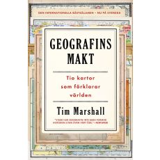Geografins makt : tio kartor som förklarar världen