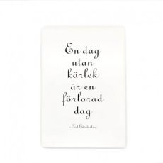 Trätavla "en dag utan kärlek"