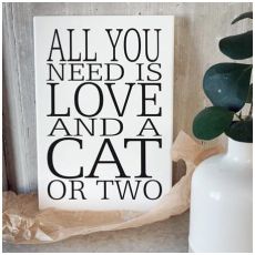 Trätavla  a5 "all you need is a cat"