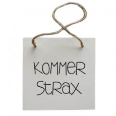 Träskylt "kommer strax" 13 x 13 cm med snöre
