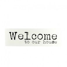 Träskylt "welcome to our house"