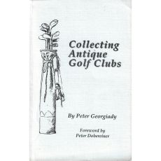 Collecting Antiques Golf Clubs (2nd ed)