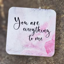 Glasunderlägg - You are everything to me