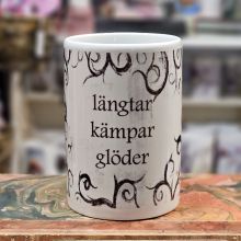 Mugg - Längtar Kämpar Glöder