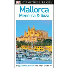 Mallorca Menorca Ibiza Eyewitness Travel Guide