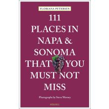 111 places in Napa and Sonoma that you must not miss
