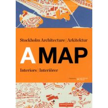 A MAP: Stockholm Arkitektur Interiörer