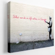Premium Canvastavla - What we do in Life echoes in Eternity - Banksy (Gatukonst, Street-art)