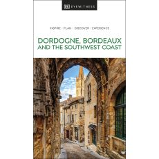 Dordogne Bordeaux and Southwest coast Eyewitness Travel Guide