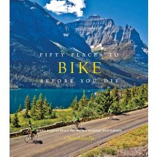 Fifty Places to Bike Before You Die