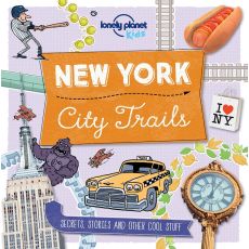 New York City Trails Lonely Planet Kids