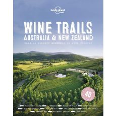 Wine Trails Australia & New Zealand Lonely Planet