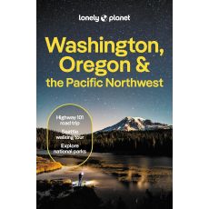 Washington, Oregon & the Pacific Northwest Lonely Planet