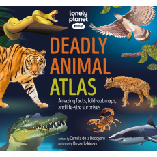 Deadly Animal Atlas Lonely Planet Kids