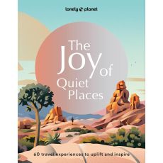 The Joy of Quiet Places Lonely Planet