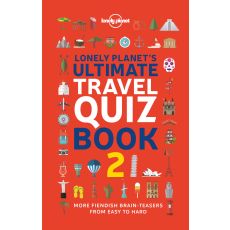 Lonely Planets Ultimate Travel Quiz Book 2