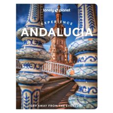 Experience Andalucía Lonely Planet