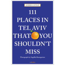 111 places in Tel Aviv that you shouldn´t miss
