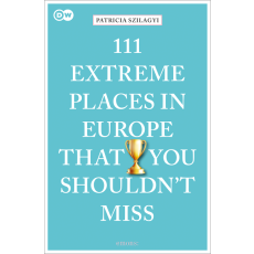111 extreme places in Europe that you shouldn´t miss