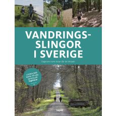 Vandringsslingor i Sverige : Vandringsturer med samma start- och slutpunkt