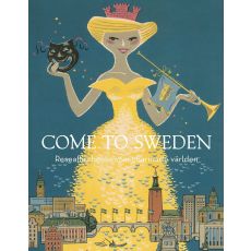Come to Sweden - reseaffischerna som charmade världen