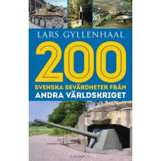 200 svenska sevärdheter från andra världskriget