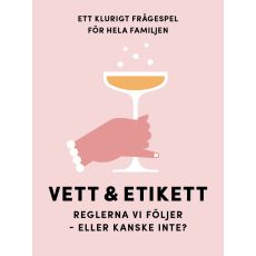 Vett & Etikett Ett klurigt frågespel för hela familjen