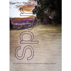 Spår – En guidebok till vackra platser och minnesvärda berättelser i Småland